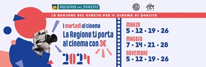 LA REGIONE VENETO PER IL CINEMA DI QUALITA' - A marzo, maggio e novembre al Cinema con 3 euro
