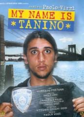 locandina di "My Name Is Tanino"