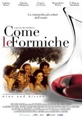 locandina di "Come le Formiche - Wine and Kisses"