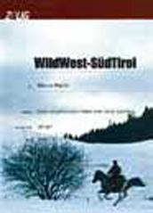 locandina di "WildWest-SüdTirol"