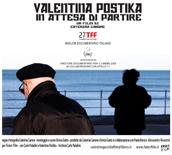 locandina di "Valentina Postika in Attesa di Partire"