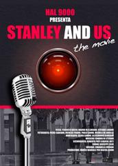 locandina di "Stanley and Us - The Movie"