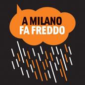 locandina di "A Milano fa Freddo"