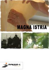 locandina di "Magna Istria"