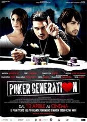 locandina di "Poker Generation"