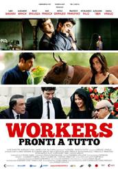 locandina di "Workers - Pronti a Tutto"