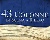 locandina di "43 Colonne in Scena a Bilbao"