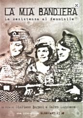 locandina di "La Mia Bandiera. La Resistenza al Femminile"