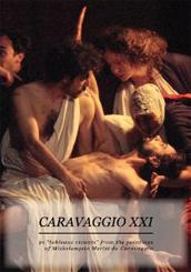 locandina di "Caravaggio XXI: 21 Tableaux Vivants dalle Opere di Michelangelo Merisi da Caravaggio"