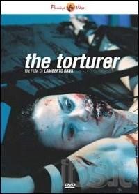 locandina di "The Torturer - Il Torturatore"
