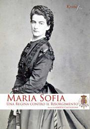 locandina di "Maria Sofia delle Due Sicilie, una Regina contro il Risorgimento"