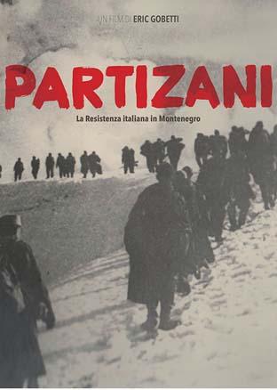 locandina di "Partizani, la Resistenza Italiana in Montenegro"
