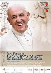 locandina di "Papa Francesco - La mia idea di arte"