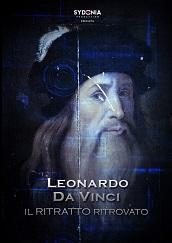 locandina di "Leonardo Da Vinci: il Ritratto Ritrovato"