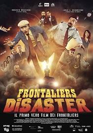 locandina di "Frontaliers Disaster"