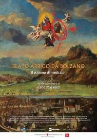 locandina di "Beato Arrigo da Bolzano - Il Patrono Dimenticato"