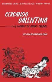 locandina di "Cercando Valentina - Il Mondo di Guido Crepax"