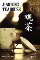 locandina di "Jiaotong Teahouse"