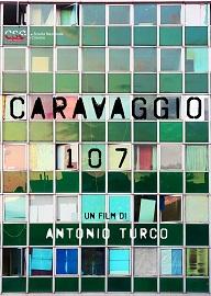 locandina di "Caravaggio 107"