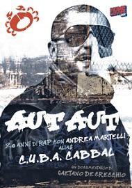 locandina di "Aut Aut. 20 Anni di Rap con Andrea Martelli alias CUBA Cabbal"