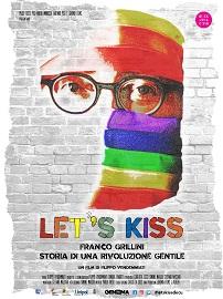 locandina di "Let's Kiss - Franco Grillini Storia di una Rivoluzione Gentile"