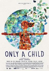 locandina di "Only a Child"