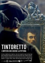locandina di "Tintoretto. L'Artista che Uccise la Pittura"