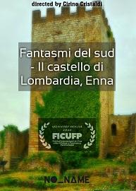 locandina di "Fantasmi del Sud - Il Castello di Lombardia di Enna"