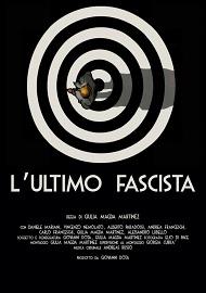 locandina di "L'Ultimo Fascista"