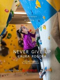 locandina di "Never Give Up Laura Rogora"