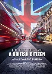 locandina di "The Day I Became a British Citizen"