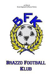 locandina di "Brazzo Football Klub"