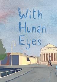 locandina di "With Human Eyes"