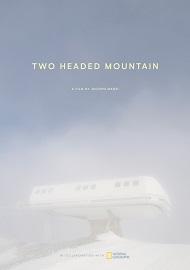 locandina di "Two Headed Mountain"