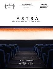 locandina di "Astra, un Cinema Fatto in Casa"