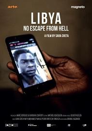 locandina di "Libya, No Escape From Hell"