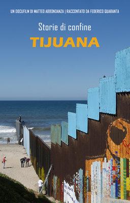 locandina di "Tijuana - Storie di Confine"