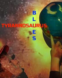 locandina di "Tyrannosaurus Blues"