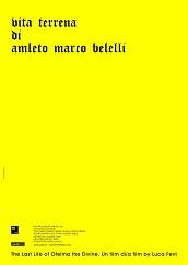locandina di "Vita Terrena di Amleto Marco Belelli"