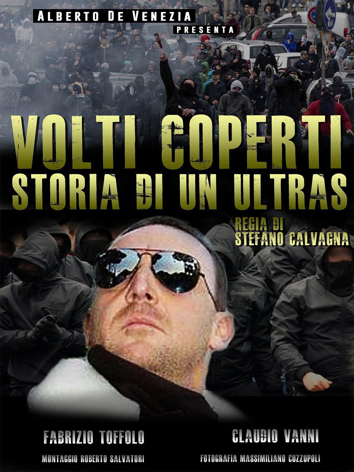 locandina di "Volti Coperti - Storia di un Ultras"