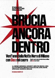 locandina di "Brucia Ancora Dentro - Vent'anni dalla Notte Nera di Milano, con Dax nel Cuore"