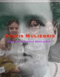 locandina di "Pestis Muliebris - Stories of a Female Resilience"