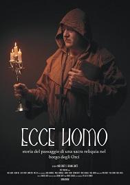 locandina di "Ecce Homo: Storia del Passaggio di una Sacra Reliquia nel Borgo degli Orci"