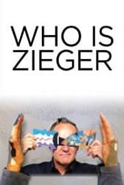 locandina di "Who is Zieger"