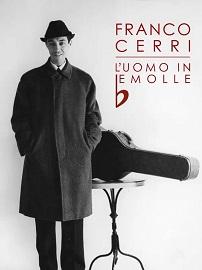 locandina di "Franco Cerri - L'Uomo in Bemolle"