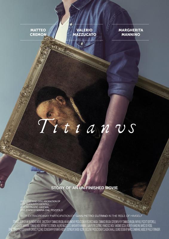 locandina di "Titianus, la Storia di un Film Non-Finito"