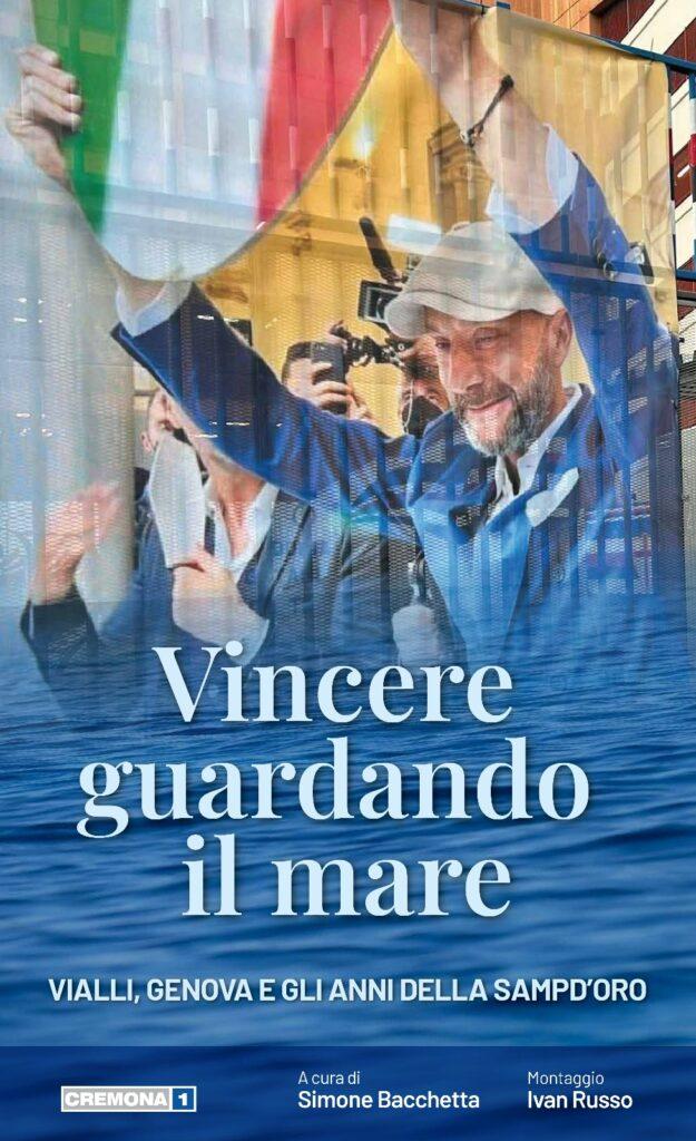 locandina di "Vincere Guardando il Mare - Vialli, Genova e gli Anni della Samp d'Oro"